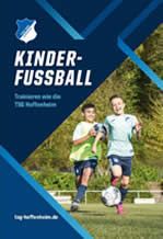 Kinderfußball - Trainieren wie die TSG Hoffenheim